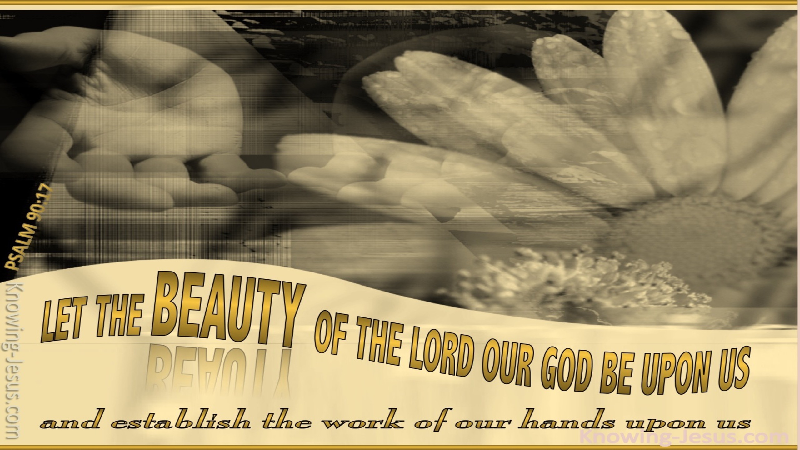 Psalm 90:17 The Beauty Of The Lord (gold)